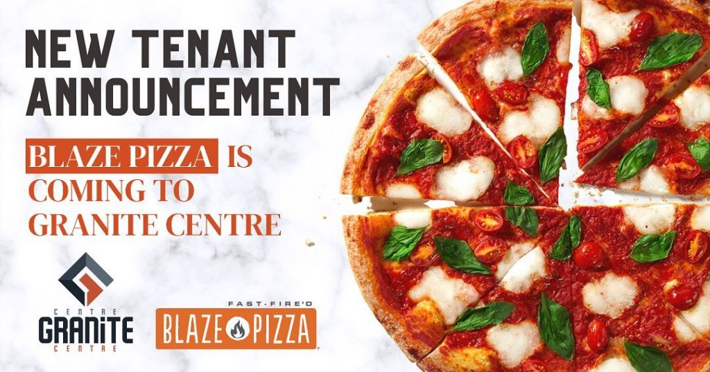 Our newest tenant announcement is Blaze Pizza!